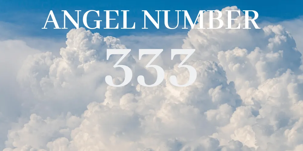 angel number 333 meaning and significance
