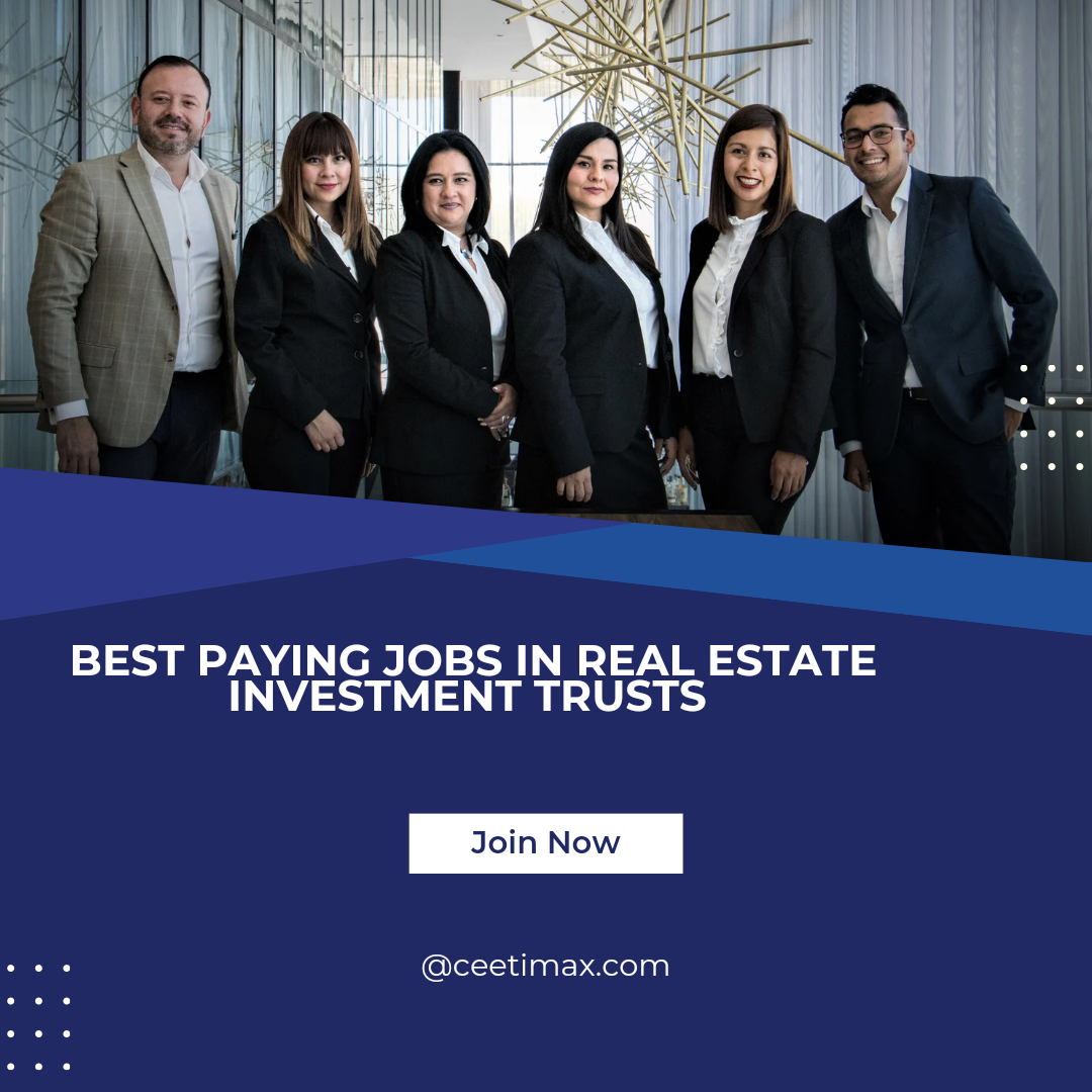 Best Paying Jobs In Real Estate Investment Trusts