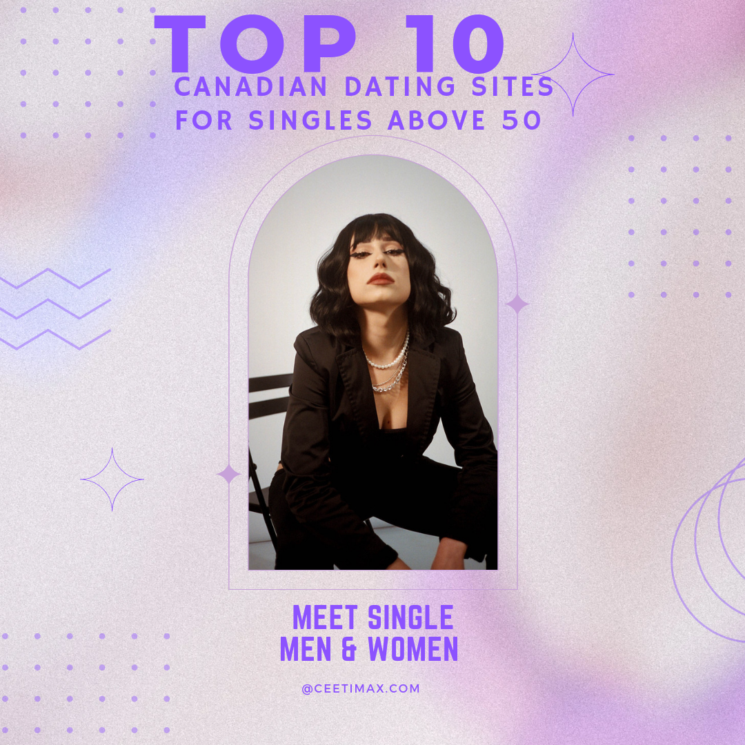 Top 10 Canada Dating Sites For Singles Above 50