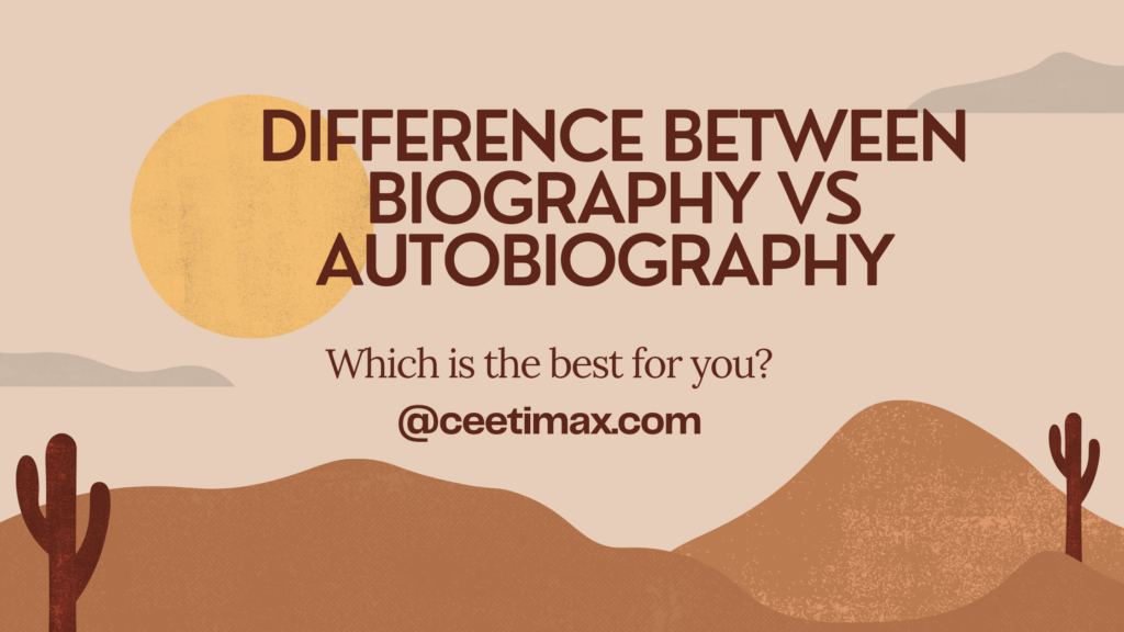 Biography vs Autobiography key differences