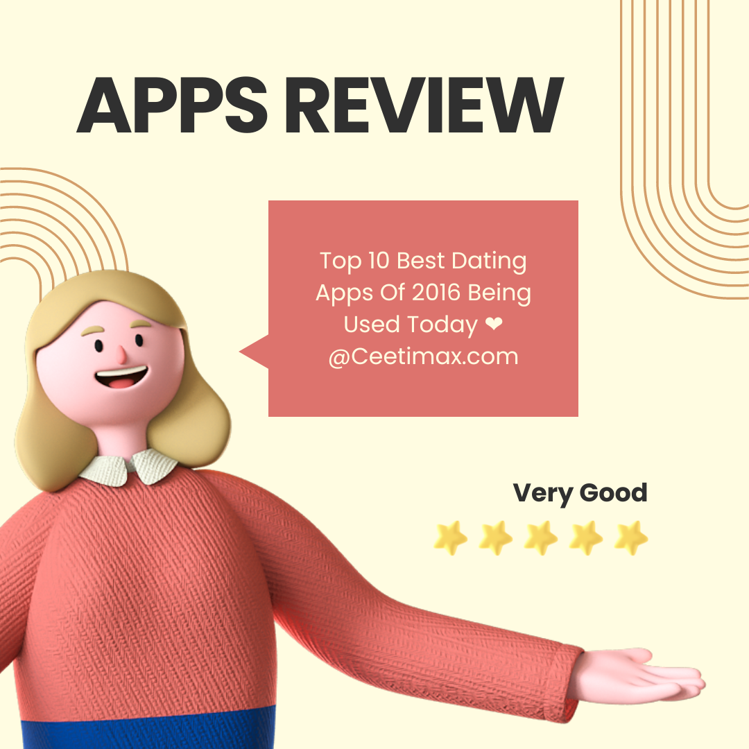 Top 10 dating Apps of 2016 Being Used In 2023